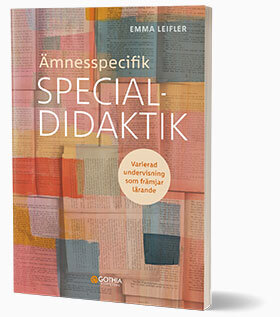 Boken Ämnesspecifik specialdidaktik av Emma Leifler | © Gothia Kompetens