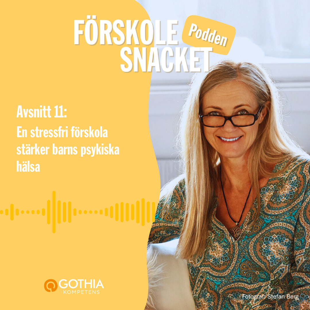 Podcasten Förskolesnacket - avsnitt 11 - Maria-Pia Gottberg | © Gothia Kompetens