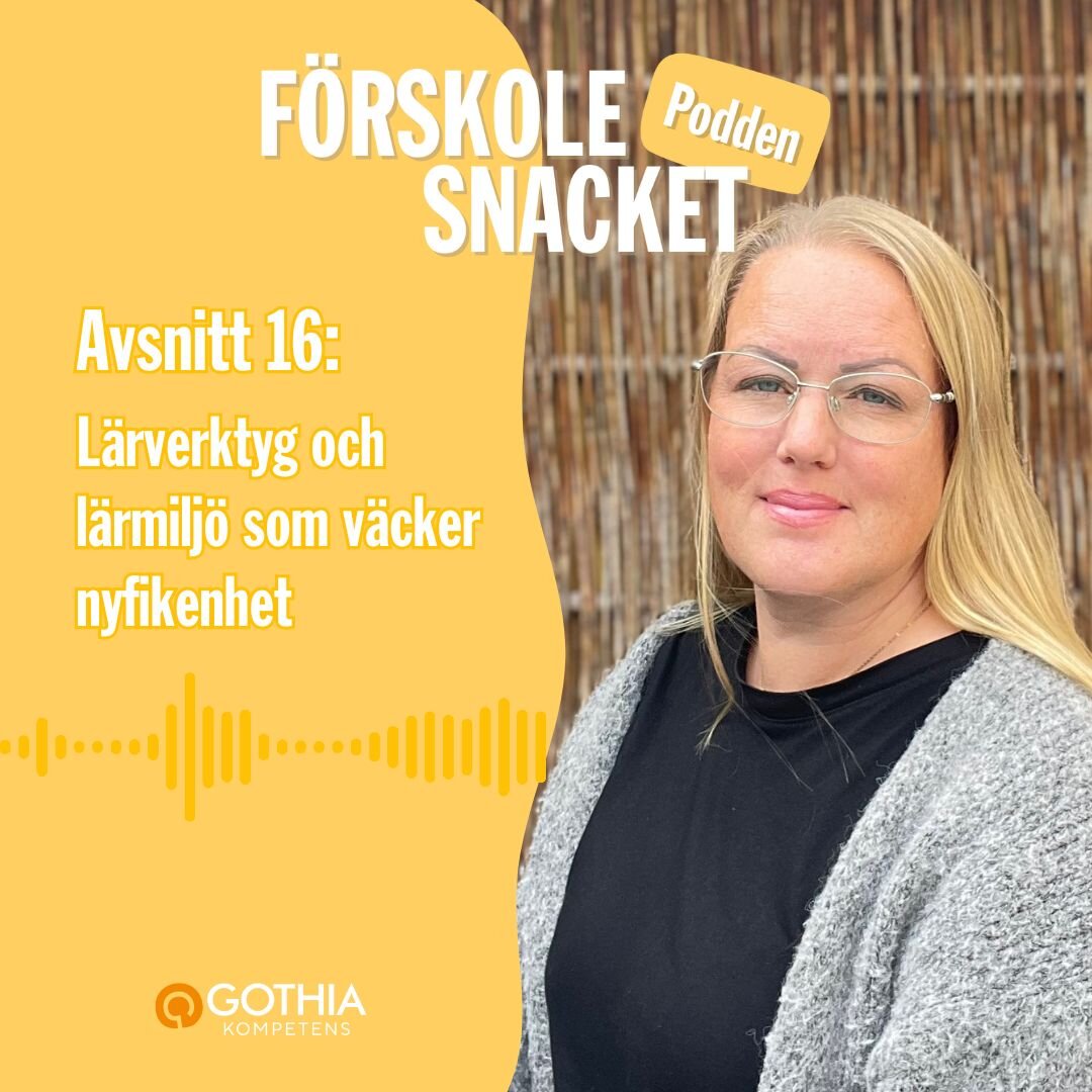 Podcasten Förskolesnacket - avsnitt 16 - Erika Wallin | © Gothia Kompetens