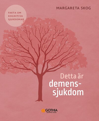 Detta är demenssjukdom
