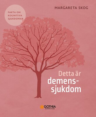 Detta är demenssjukdom