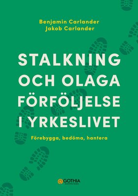 Stalkning och olaga förföljelse i yrkeslivet