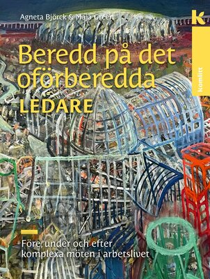 Beredd på det oförberedda – för ledare