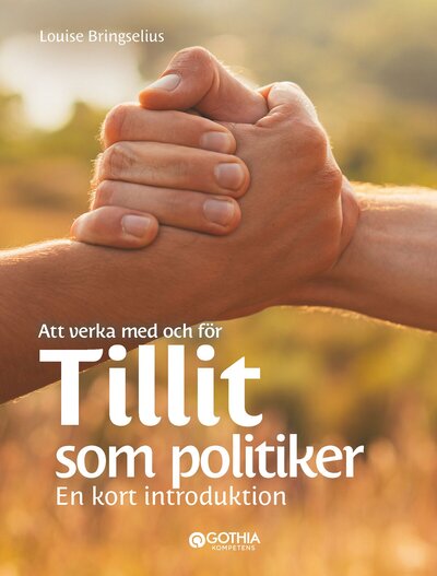 Att verka med och för tillit som politiker