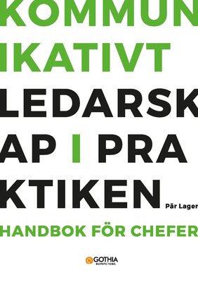 Kommunikativt ledarskap i praktiken