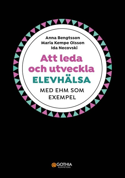 Att leda och utveckla elevhälsa