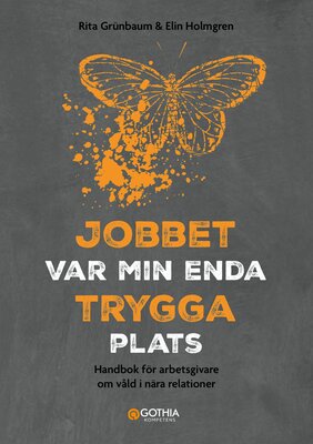 Jobbet var min enda trygga plats