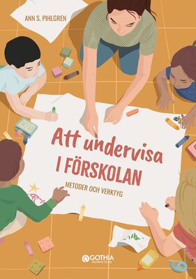Att undervisa i förskolan