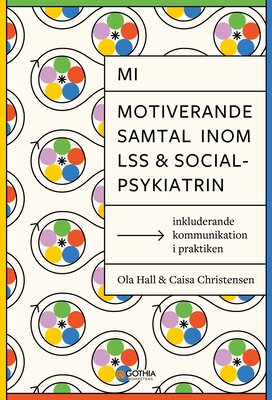 MI – Motiverande samtal inom LSS och socialpsykiatrin