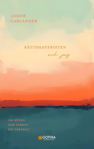 Rättshaveristen och jag