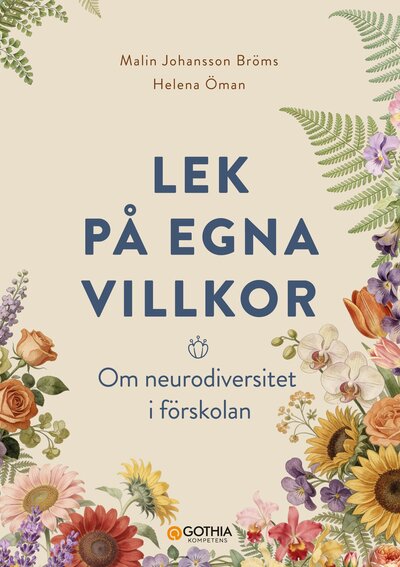 Lek på egna villkor